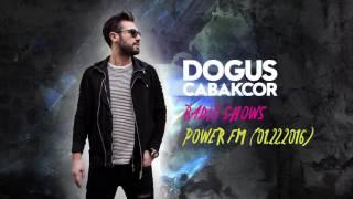 Dogus Cabakcor - Power FM 01.22.2016