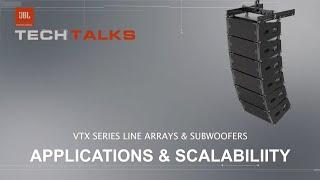 JBL VTX Series Line Arrays & Subwoofers  Applications & Scalability