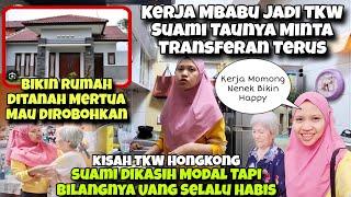 SUAMI TAUNYA MOROTIN MINTA TRANSFER KE ISTRI YG JADI TKW‼️CERITA TKW HONGKONG