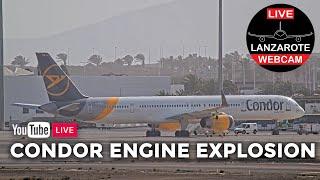 CONDOR PLANE ENGINE EXPLOSION and LANDING with ONE ENGINE  LanzaroteWebcam