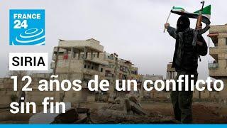 ¿Por qué se mantiene activa la guerra en Siria 12 años después de su inicio?