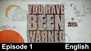 You Have Been Warned  Episode 1  English  Discovery