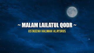 Ustadzah Halimah Alaydrus - Malam lailatul qodar