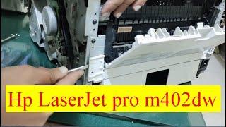 HP Laserjet pro m402dw printer Disassembly  Disassembly HP Laserjet pro m402dw printer  m402dw HP