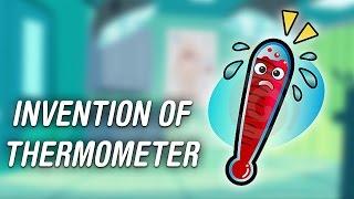 Invention Of Thermometer  History Of Thermometer  Educational Videos For Kids