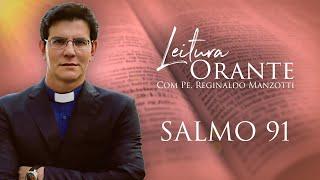 LEITURA ORANTE  Salmo 91  14092024  @PadreManzottiOficial