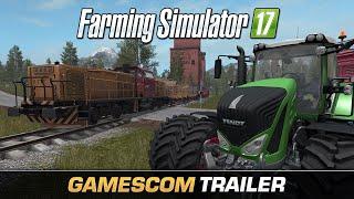 Landwirtschafts-Simulator 17 Offizieller Gamescom Trailer