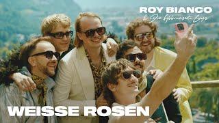 Roy Bianco & Die Abbrunzati Boys - Weiße Rosen Offizielles Video