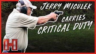 Why JERRY MICULEK carries Critical Duty ammunition 357 MAG