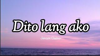 Dito lang ako -Jenzen Guino Lyrics #myplaylist