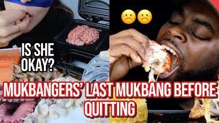 mukbangers FINAL meal before quitting