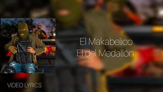 El del Medallón - El Makabelico Letra