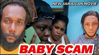 BABY SCAM   NEW JAMAICAN MOVIE   2024