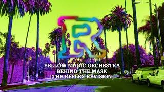 Yellow Magic Orchestra - Behind The Mask The Reflex Revision