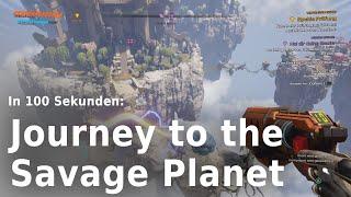 Journey to the Savage Planet Extraterrestrisch bunt  In 100 Sekunden