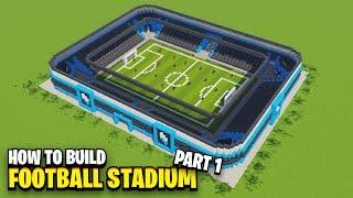 How To Build A FOOTBALL STADIUM In Minecraft Part 1