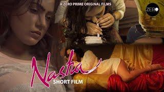 NASHA - SHORT FILM HINDI  DRUG ADDICT  HOT WEB SERIES  FULL MOVIE HINDI  ZERO PRIME