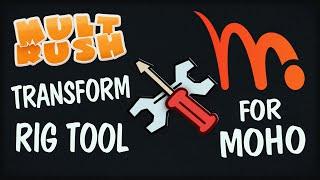 Transform Rig Tool for Moho