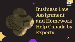 Business law assignment and homework help Canada by experts