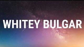 Nba YoungBoy - Whitey Bulgar Lyrics