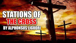 Stations of the Cross Traditional By Saint Alphonsus Liguori