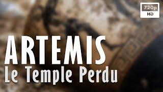  Artémis Le Temple Perdu - Documentaire Histoire & Archéologie - Arte 2023