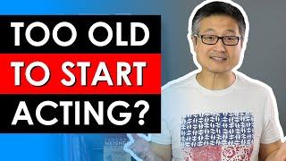 Are You Too Old To Start Acting?  Whats the Age Limit To Start An Acting Career?