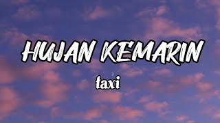 Hujan Kemarin - Taxi Band  Lirik Lagu  Lagu pop Indonesia terbaru 2023