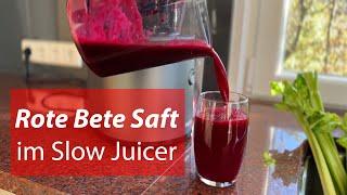 Rote Bete Saft der ultimative Superfood-Saft in nur 5 Minuten frisch gepresst im Slow Juicer