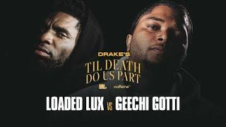 LOADED LUX VS GEECHI GOTTI HOSTED BY DRAKE  URLTV