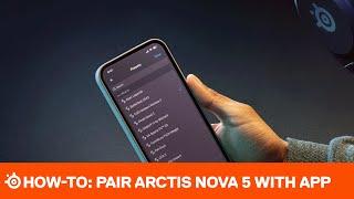 How-To Connect the SteelSeries Arctis Nova 5 with the Arctis Companion App