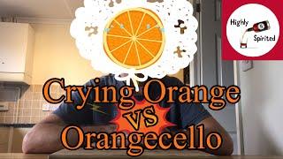 Crying Orange vs Orangecello Drink