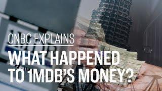 What happened to 1MDBs money?  CNBC Explains