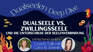  Dualseelen Deep Dive Dualseele vs. Zwillingsseele