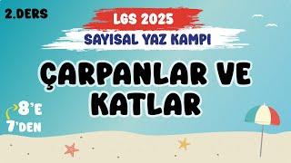 Çarpanlar ve Katlar  Sayısal Yaz Kampı #LGS2025