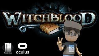 WITCHBLOOD VR - CLASSIC METROIDVANIA ACTION With Commentary  Oculus  GTX 1060