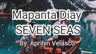 Mapanta Diay Seven Seas-w lyrics