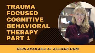 Trauma Focused Cognitive Behavioral Interventions Trauma Informed Care