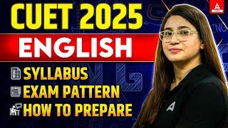 CUET English 2025  Syllabus Exam Pattern and How to Prepare?