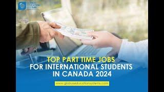 Top Part time Jobs for International Students in Canada 2024