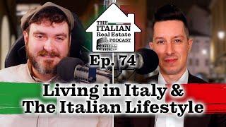 Living in Italy & The Italian Lifestyle