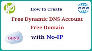 How to Create Free Dynamic DDNS Account with NoIP  Create a Free Domain