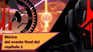 Música del evento final capitulo 2 temporada 8- El fin  The end music event Fortnite