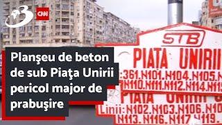 Planşeu de beton de sub Piaţa Unirii pericol major de prabuşire