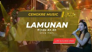 Cengkre Musik Official - Diva Hani - LAMUNAN COVER  Cengkre Official - Edisi #Latihan #pindoahah