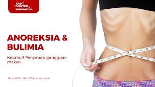 ANOREKSIA & BULIMIA GANGGUAN PERILAKU MAKAN YANG SERING DITEMUKAN #Episode58