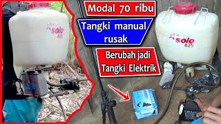 Cara merakit semprot manual menjadi elektrik - Cara membuat tangki semprot  manual menjadi elektrik