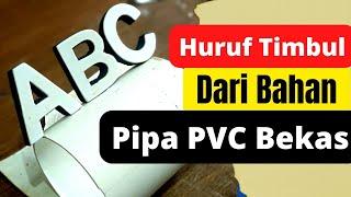 Ide kreatif dari pipa pvc bekas -  huruf timbul Part 1