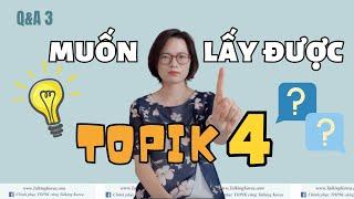 FAQ #3  Mục tiêu là TOPIK 4 nhưng thi mãi vẫn chỉ được TOPIK 3  목표는 4급인데 계속 3급밖에 못 받아요.