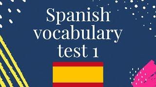 Spanish vocabulary test 1